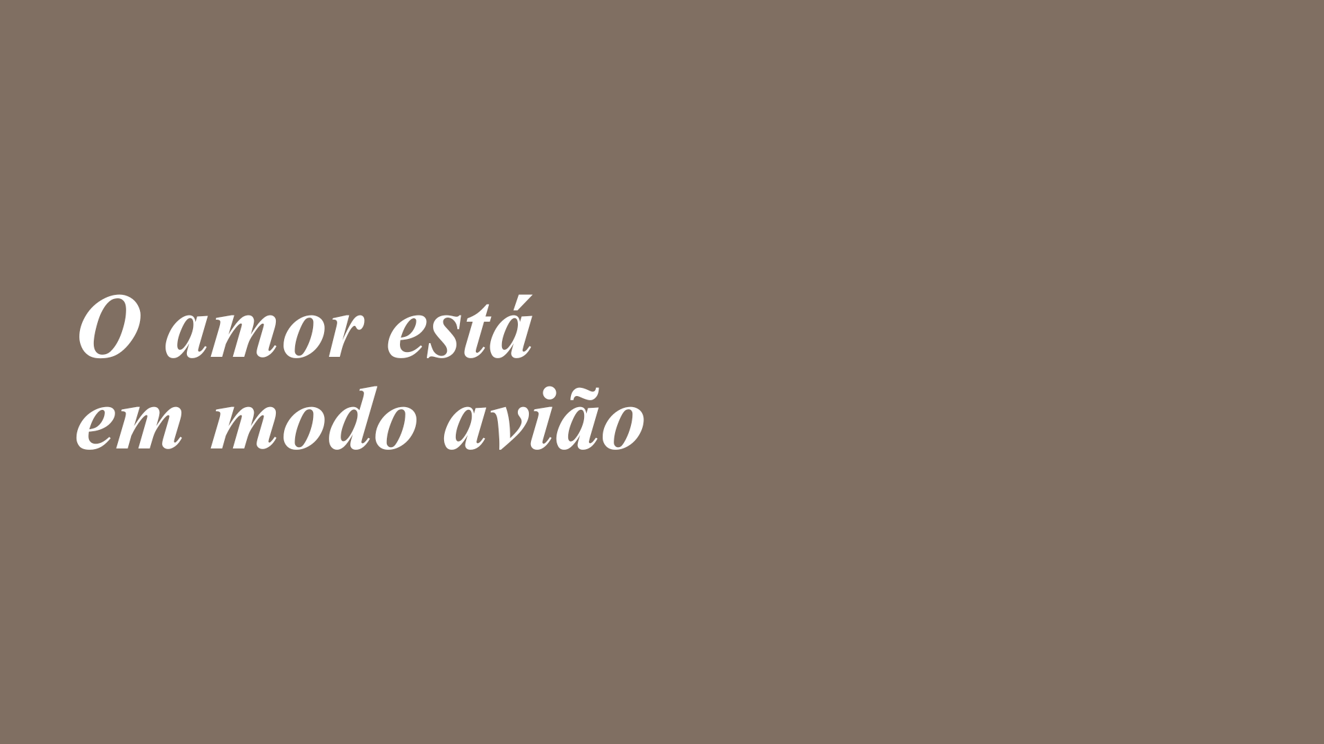 O amor está em modo avião